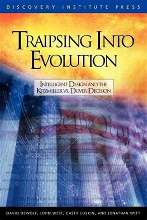 Traipsing Into Evolution Intelligent Design and the Kitzmiller v. Dover Decision PDF