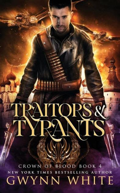 Traitors and Tyrants Book Four in the Crown of Blood Series