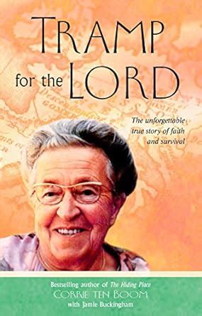 Tramp for the Lord The Unforgettable True Story of Faith and Survival Epub