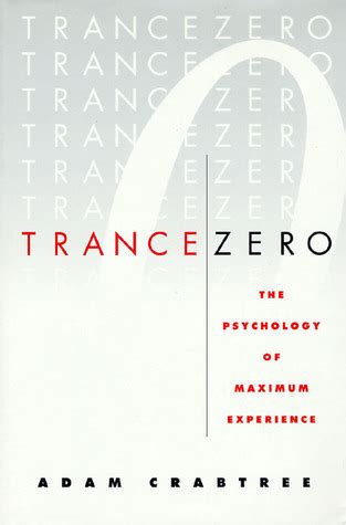 Trance Zero The Psychology of Maximum Experience Kindle Editon