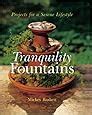 Tranquility Fountains Projects for A Serene Lifestyle Kindle Editon