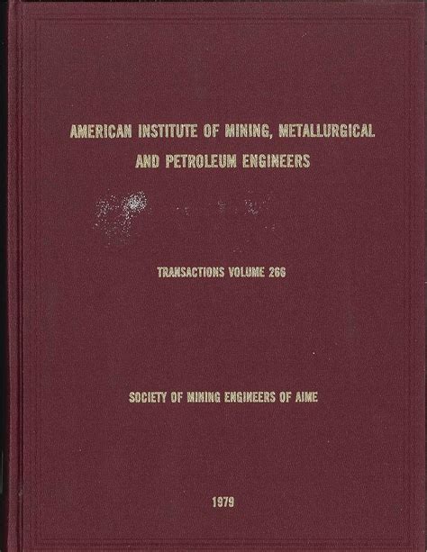 Transactions of the American Institute of Mining Engineers Kindle Editon