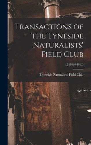 Transactions of the Tyneside Naturalists Field Club PDF