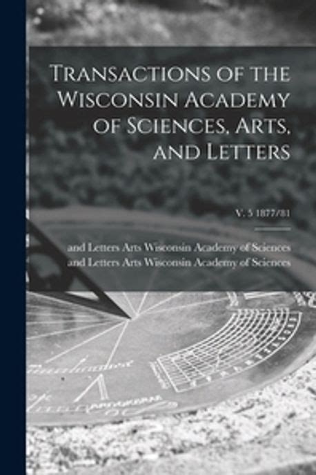 Transactions of the Wisconsin Academy of Sciences Reader