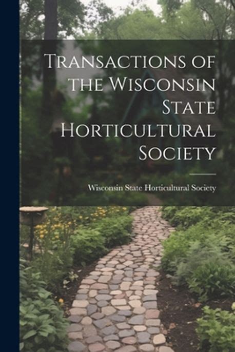 Transactions of the Wisconsin State Horticultural Society Reader