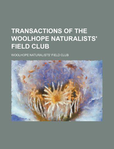 Transactions of the Woolhope Naturalists Field Club (2003) Kindle Editon