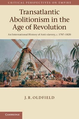 Transatlantic Abolitionism in the Age of Revolution An International History of Anti-slavery Doc