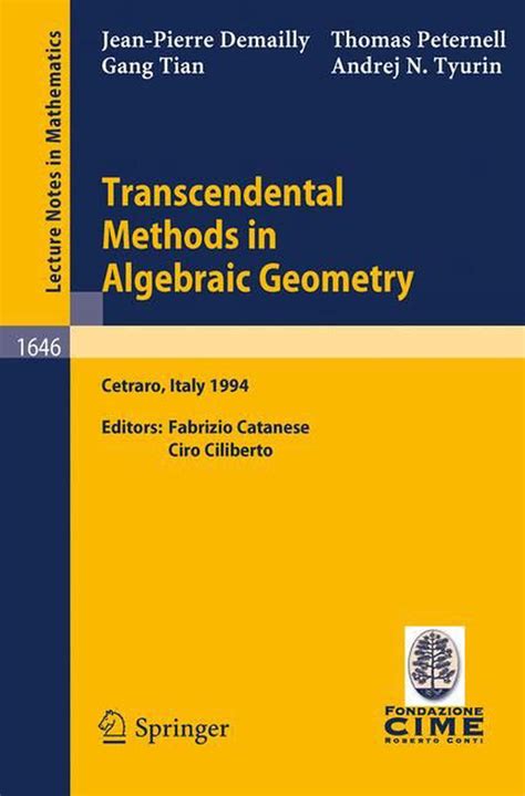 Transcendental Methods in Algebraic Geometry Lectures given at the 3rd Session of the Centro Interna Epub