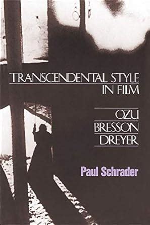 Transcendental Style in Film Ozu Bresson Dreyer PDF