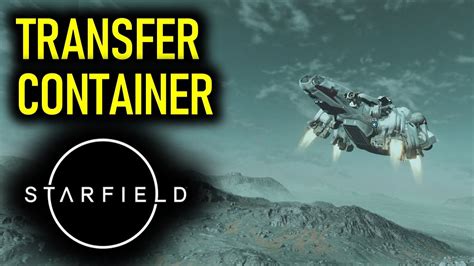 Transfer Container Starfield: Uncover the Gateway to Infinite Possibilities