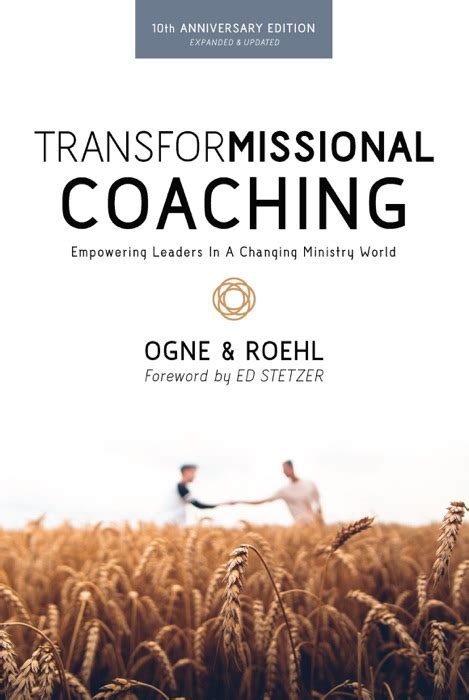 TransforMissional Coaching Empowering Leaders in a Changing Ministry World Kindle Editon
