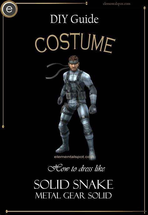 Transform into a Legendary Warrior: The Ultimate Guide to Crafting a Solid Snake Costume