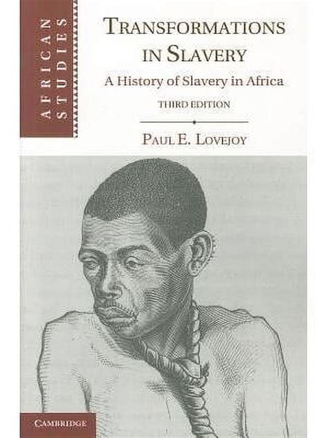 Transformations in Slavery A History of Slavery in Africa 2nd Edition Reader