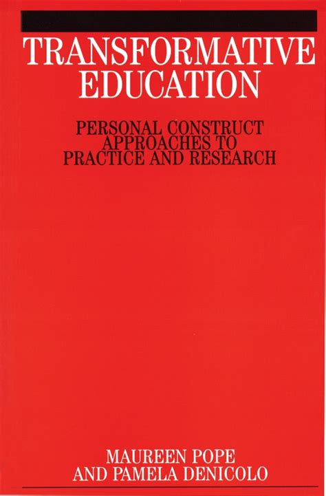Transformative Education Personal Construct Approaches ot Practice and Research 1st Edition Reader