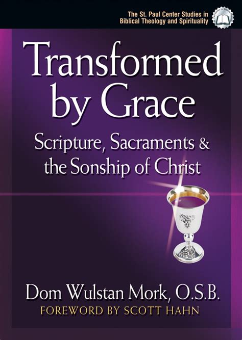 Transformed by Grace Scripture Sacraments and the Sonship of Christ Kindle Editon