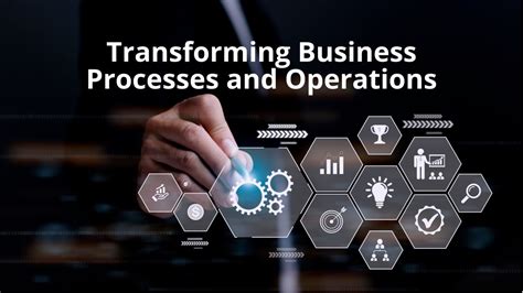 Transforming Business Processes with 