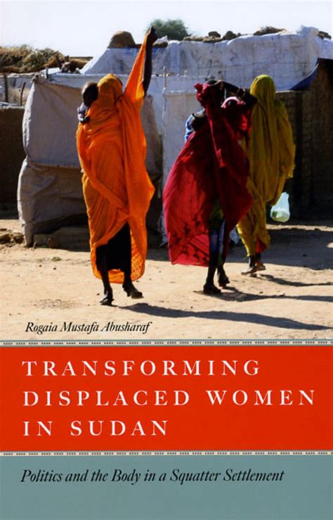 Transforming Displaced Women in Sudan Politics and the Body in a Squatter Settlement Doc