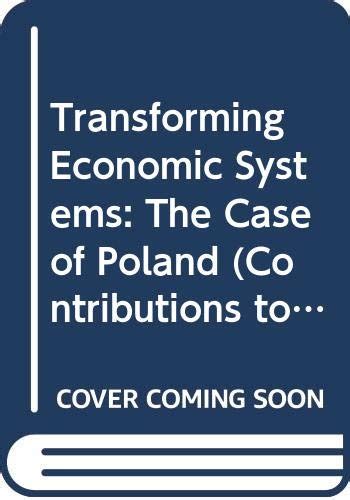 Transforming Economic Systems The Case of Poland Epub