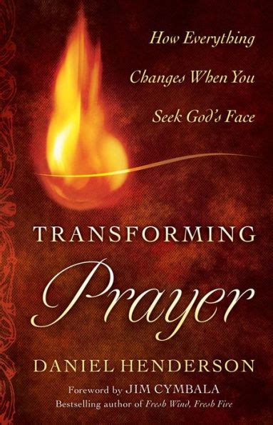 Transforming Prayer How Everything Changes When You Seek God&amp PDF