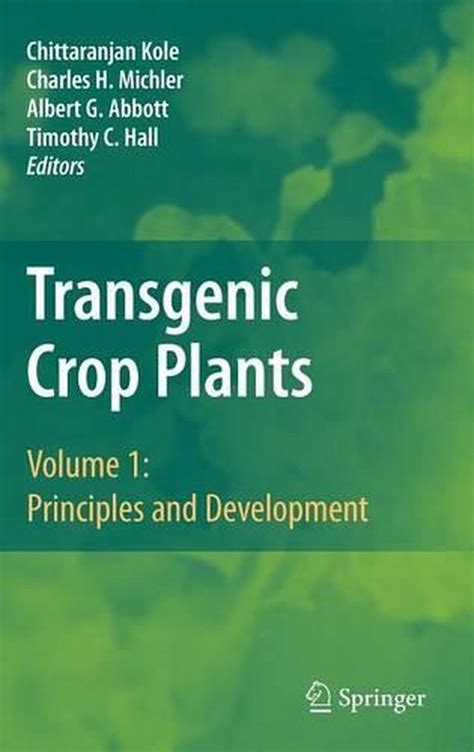 Transgenic Crop Plants Vol. 1 : Principles and Development 1st Edition Doc