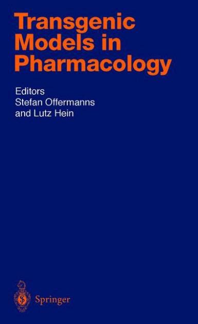 Transgenic Models in Pharmacology 1st Edition Reader