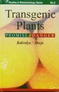 Transgenic Plants : Promise or Danger 1st Edition Reader