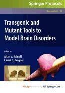 Transgenic and Mutant Tools to Model Brain Disorders Doc