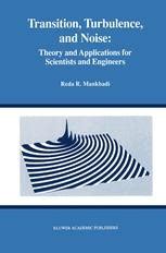 Transition, Turbulence, and Noise Theory and Applications for Scientists and Engineers 1st Edition Epub