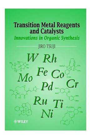 Transition Metal Reagents and Catalysts Innovations in Organic Synthesis PDF