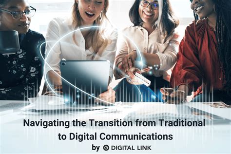 Transition to Digital Communications