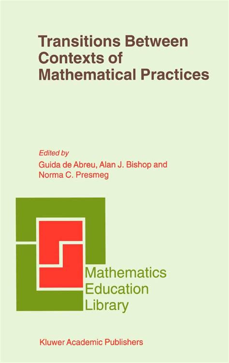 Transitions Between Contexts of Mathematical Practices 1st Edition PDF