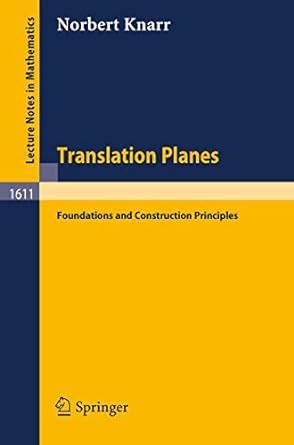 Translation Planes Foundations and Construction Principles Kindle Editon