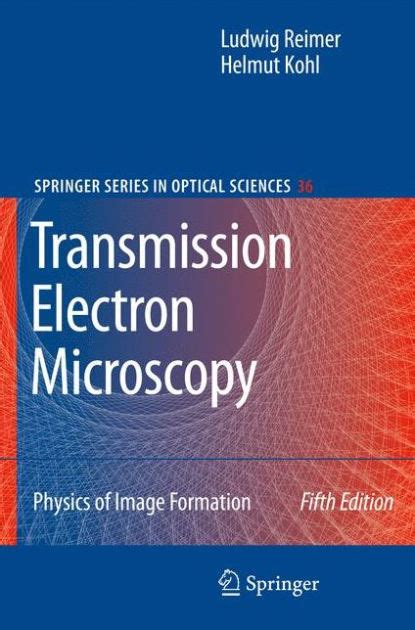 Transmission Electron Microscopy Physics of Image Formation 5th Edition Doc