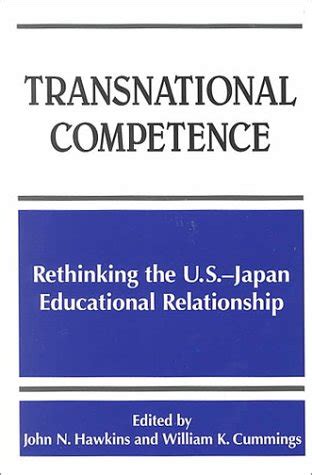 Transnational Competence Rethinking the U.s.-japan Educational Relationship Doc