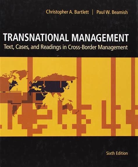 Transnational Management  Text, Cases, and Readings in Cross-Border Management Reader