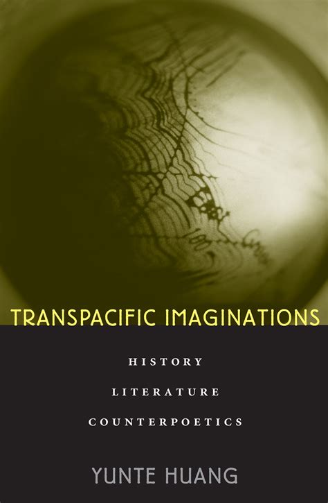 Transpacific Imaginations History Literature Counterpoetics Epub