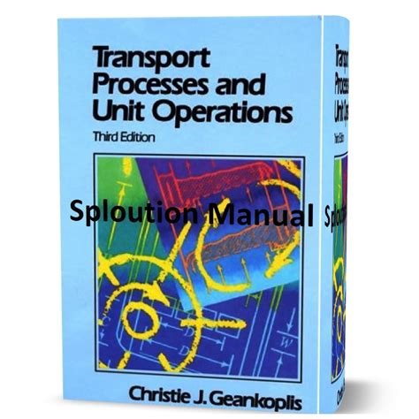 Transport Processes And Unit Operations Geankoplis Solution Manual Pdf Epub