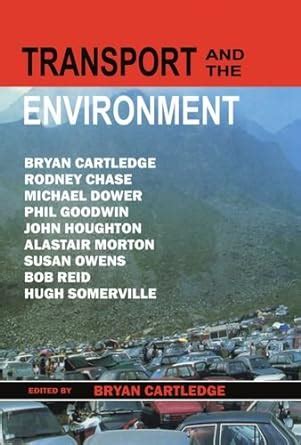 Transport and the Environment The Linacre Lectures, 1994-95 Kindle Editon
