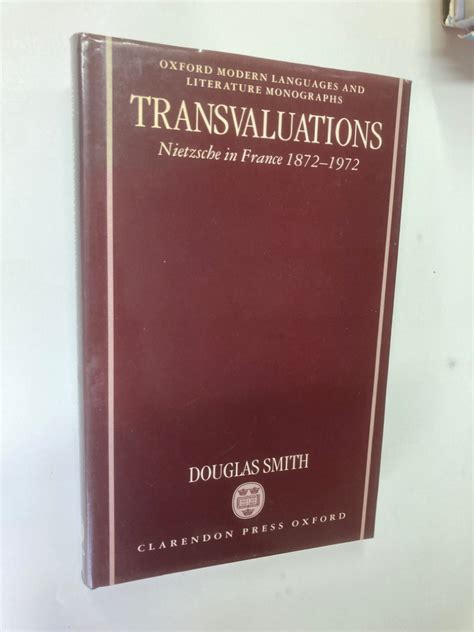 Transvaluations Nietzsche in France 1872-1972 Oxford Modern Languages and Literature Monographs Doc