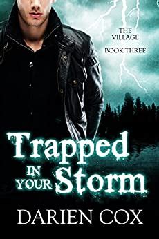 Trapped in Your Storm The Village Book Three Doc