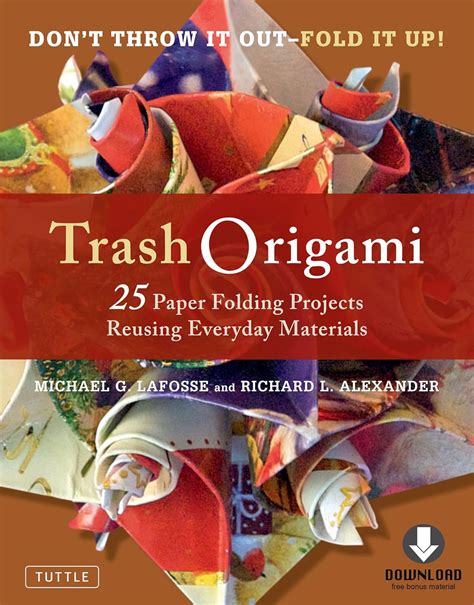 Trash.Origami.25.Paper.Folding.Projects.Reusing.Everyday.Materials Ebook Doc