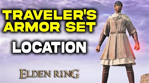 Traveler's Set Elden Ring: The Ultimate Guide to Acquiring and Mastering the Nomadic Knight's Armor