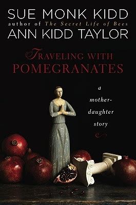 Traveling with Pomegranates A Mother-Daughter Story Doc