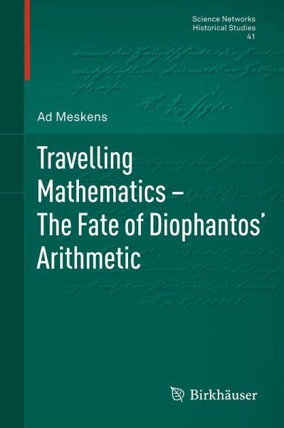 Travelling Mathematics The Fate of Diophantos Arithmetic Epub