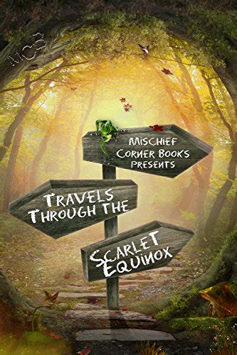 Travels Through the Scarlet Equinox Mischief Corner Anthologies Volume 6 Epub