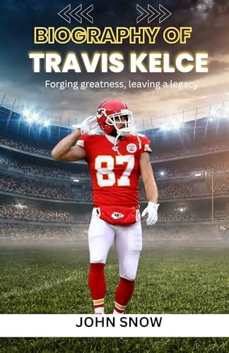 Travis Kelce: A Legacy of Greatness and Retirement