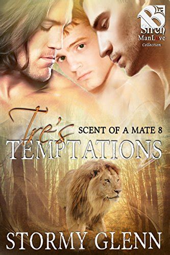 Tre s Temptations Scent of a Mate 8 Siren Publishing The Stormy Glenn ManLove Collection Doc