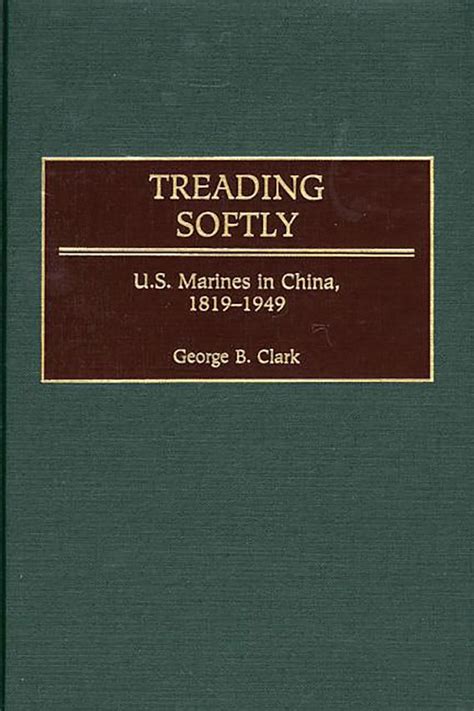 Treading Softly U.S. Marines in China Reader