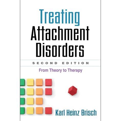 Treating Attachment Disorders From Theory to Therapy 2nd Edition Doc