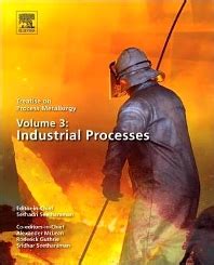 Treatise on Process Metallurgy Industrial Processes Vol. 3 PDF